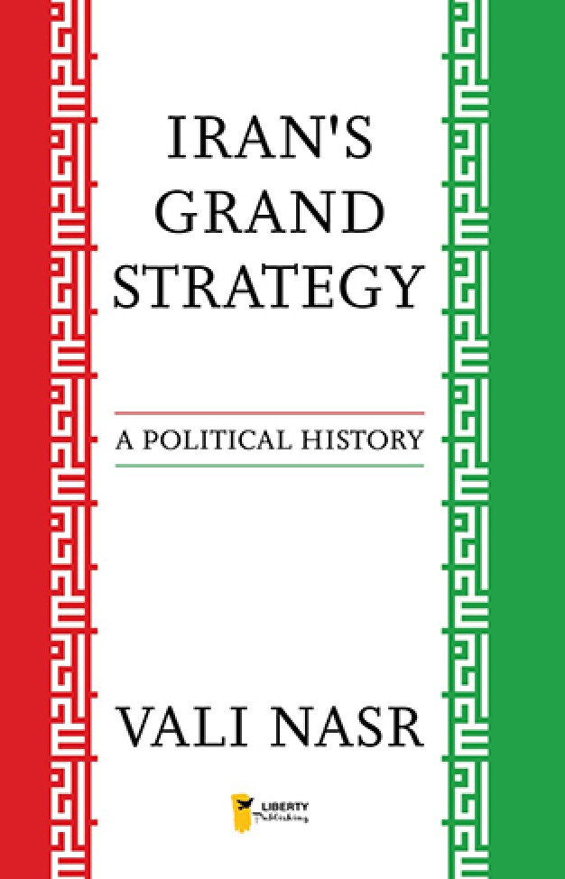 Iran's Grand Strategy: A Political History